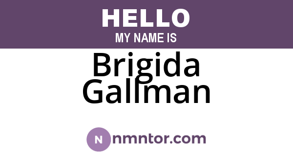 Brigida Gallman