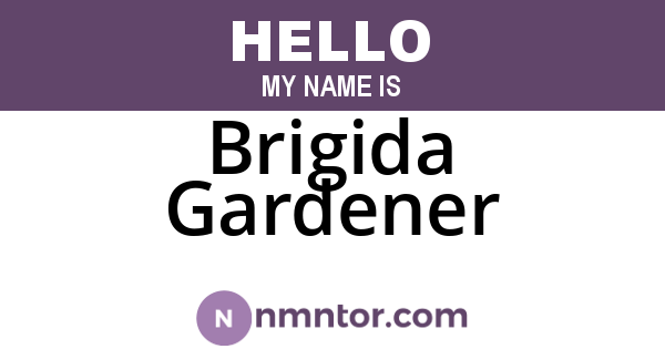 Brigida Gardener