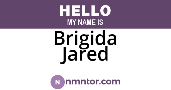 Brigida Jared