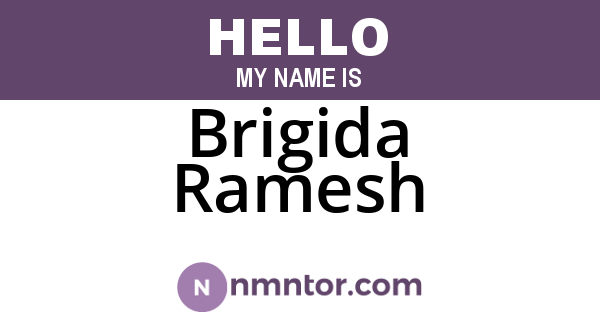 Brigida Ramesh