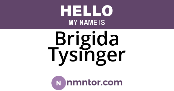 Brigida Tysinger