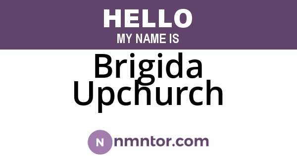 Brigida Upchurch