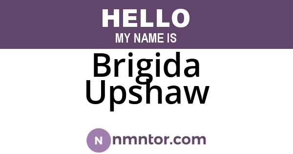 Brigida Upshaw