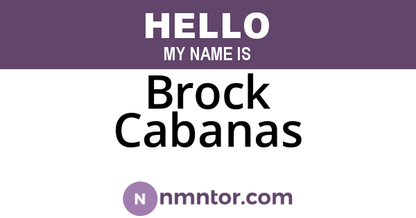 Brock Cabanas