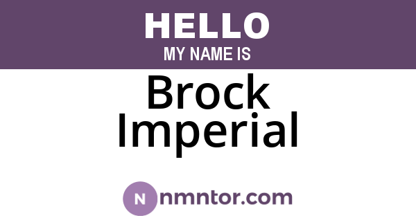 Brock Imperial