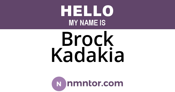 Brock Kadakia