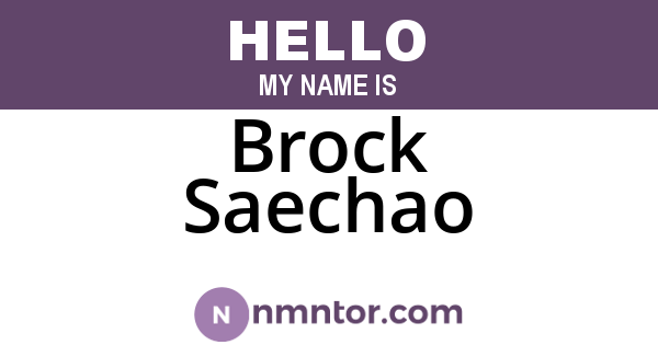 Brock Saechao