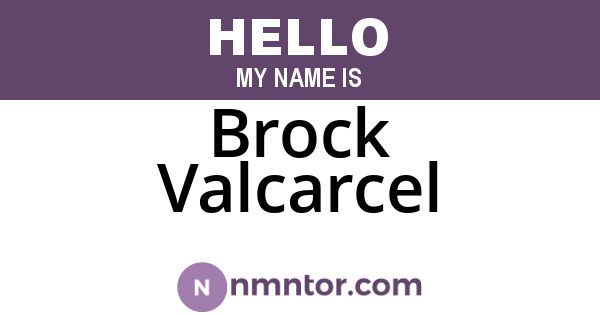 Brock Valcarcel