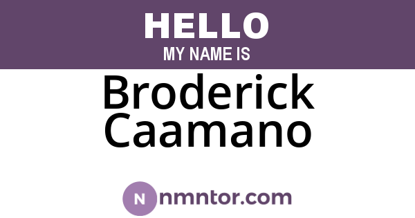 Broderick Caamano