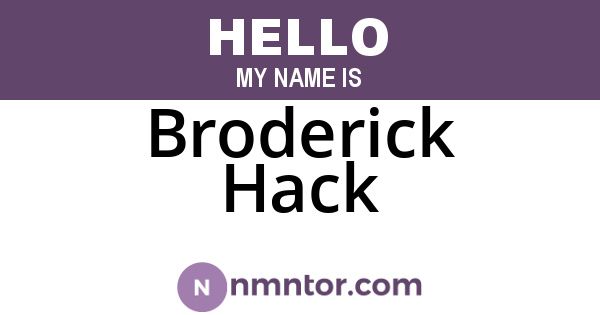 Broderick Hack