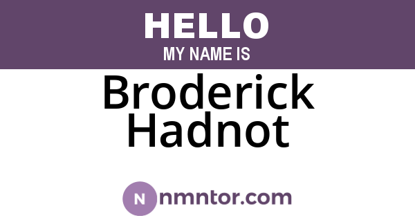 Broderick Hadnot