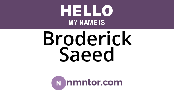 Broderick Saeed