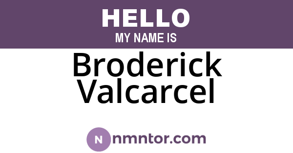 Broderick Valcarcel