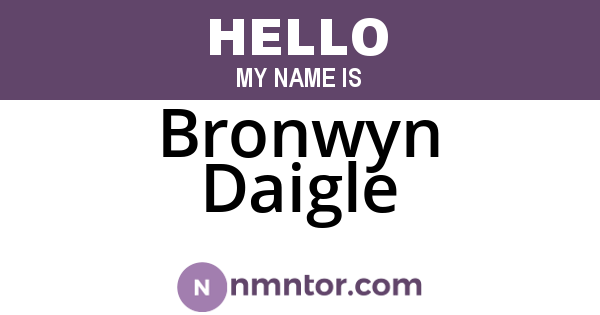 Bronwyn Daigle