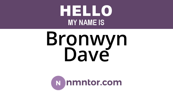 Bronwyn Dave