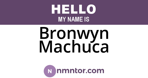 Bronwyn Machuca