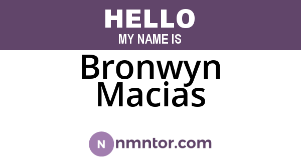 Bronwyn Macias