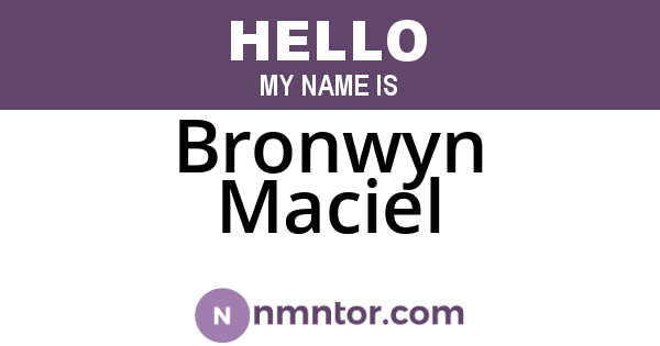 Bronwyn Maciel