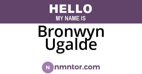 Bronwyn Ugalde