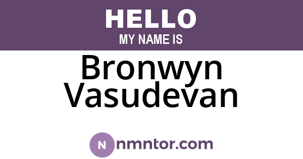 Bronwyn Vasudevan