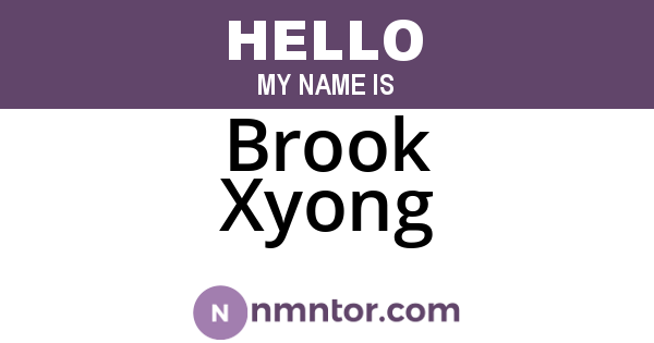 Brook Xyong
