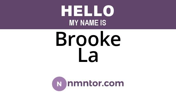 Brooke La
