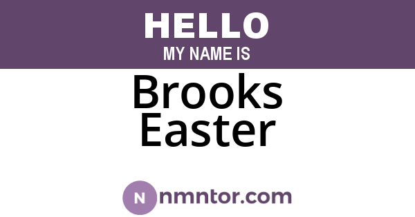 Brooks Easter