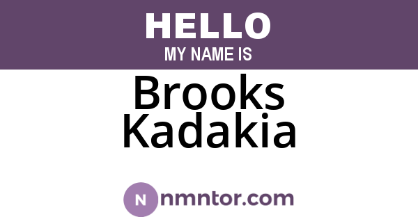 Brooks Kadakia