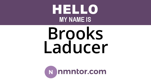Brooks Laducer