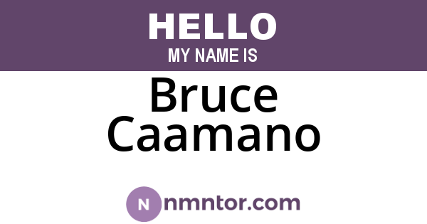 Bruce Caamano