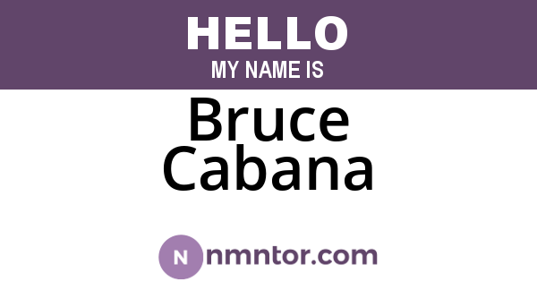 Bruce Cabana