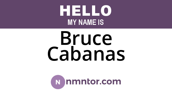 Bruce Cabanas