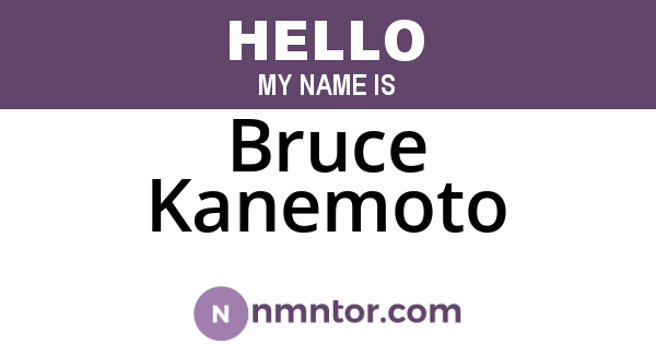 Bruce Kanemoto