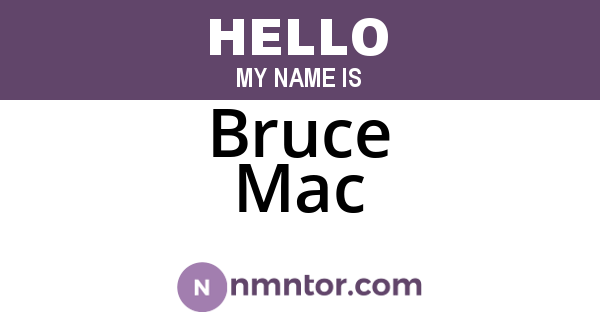 Bruce Mac