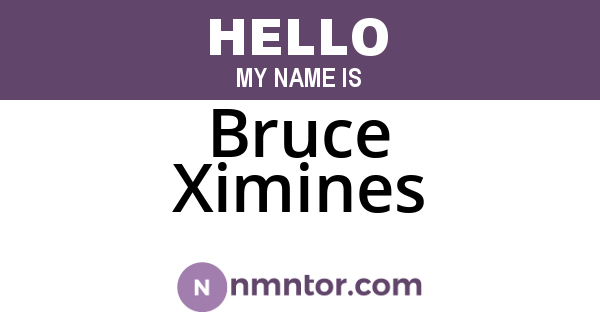 Bruce Ximines