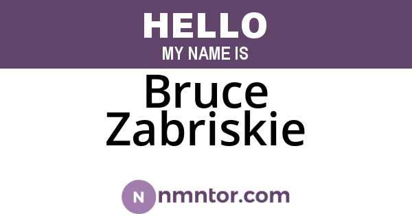 Bruce Zabriskie