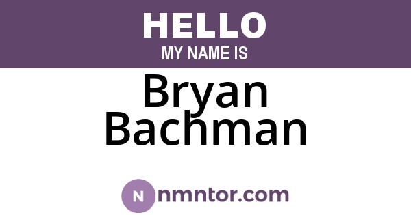 Bryan Bachman