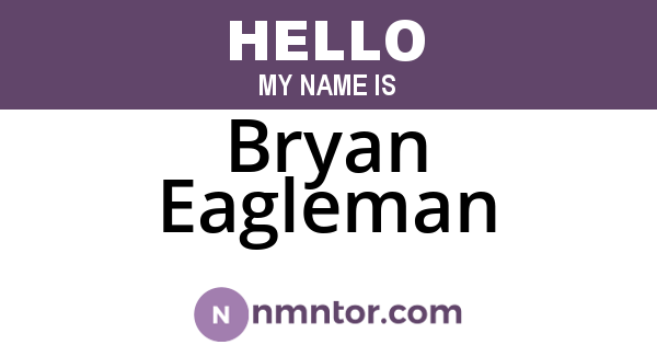 Bryan Eagleman