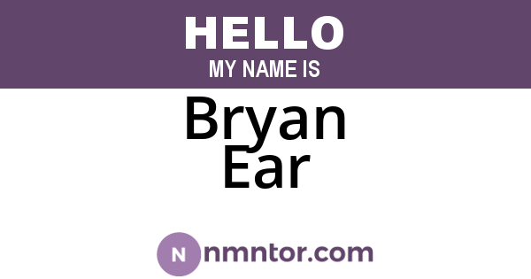 Bryan Ear