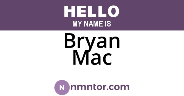 Bryan Mac