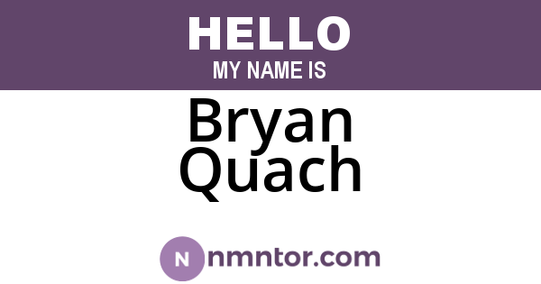 Bryan Quach
