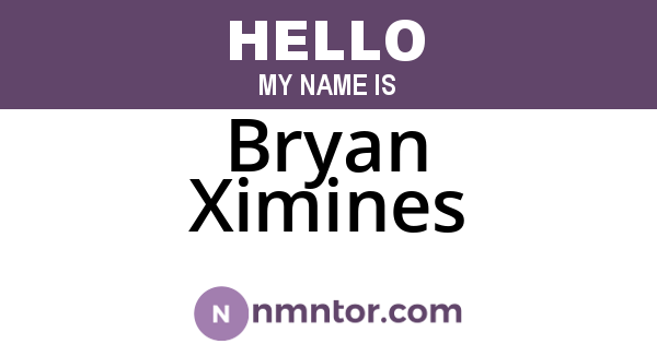 Bryan Ximines