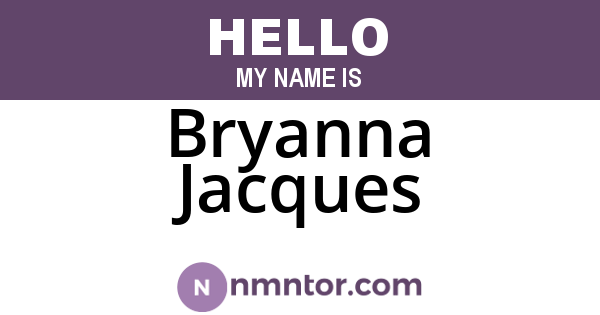 Bryanna Jacques