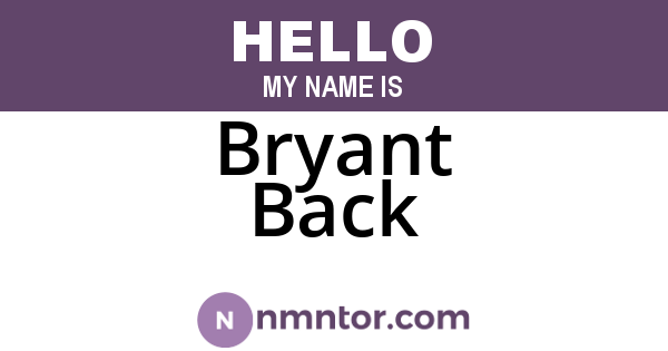 Bryant Back