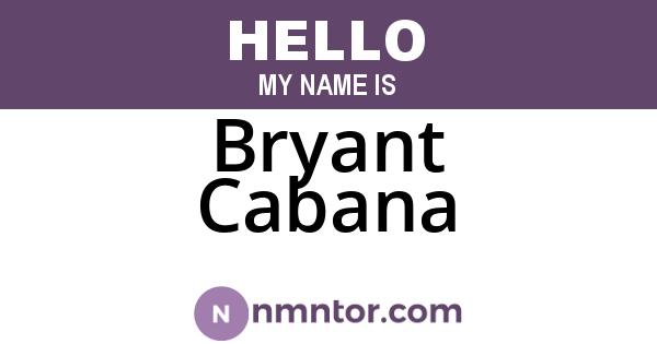 Bryant Cabana