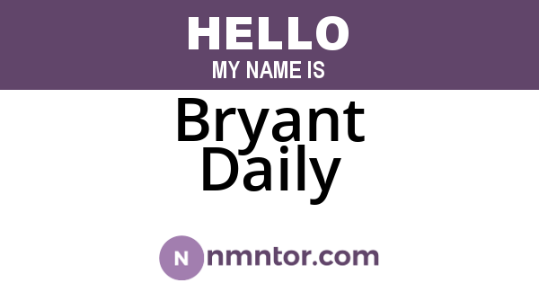 Bryant Daily