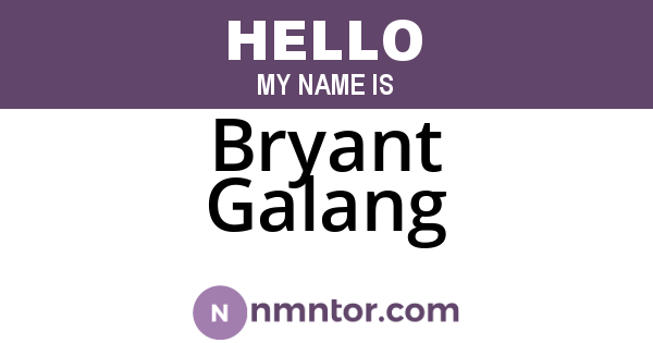 Bryant Galang