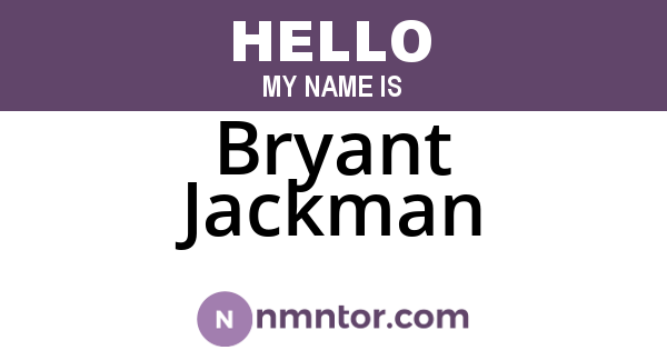 Bryant Jackman