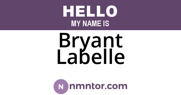 Bryant Labelle