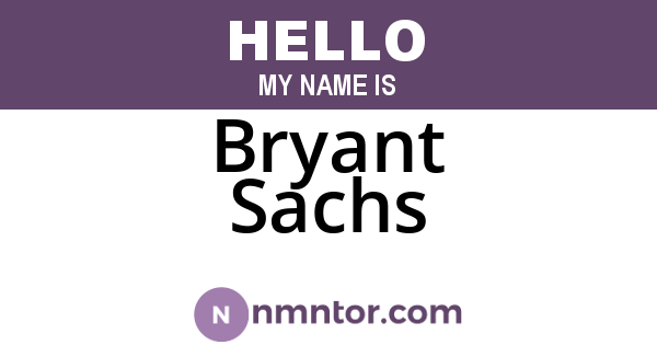 Bryant Sachs
